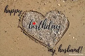 100 Birthday Wishes For Husband Happy Birthday Husband