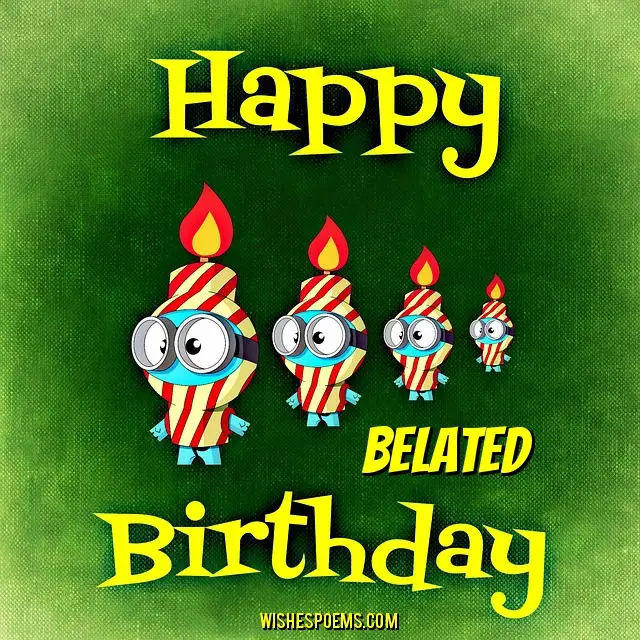 happy belated birthday wishes